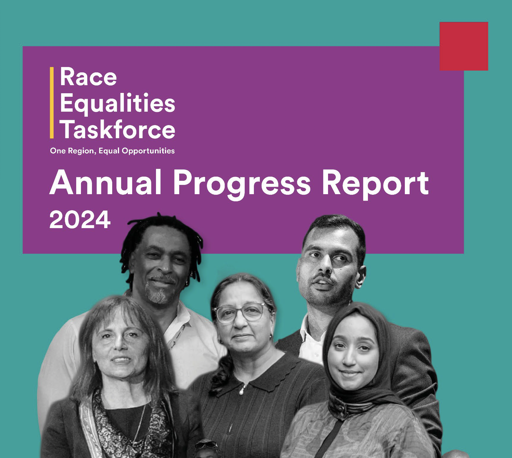 Cover of the 'Race Equalities Taskforce Annual Progress Report 2024.' The design features a purple section with the title in white text and the tagline 'One Region, Equal Opportunities.' The background is teal with a small red square in the upper right corner. At the bottom, there is a black-and-white photo of five diverse individuals standing together, representing the taskforce's focus on racial equality and inclusivity.